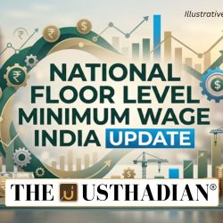 National Floor Level Minimum Wage India Update