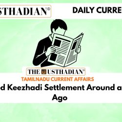 Floods Buried Keezhadi Settlement Around a Millennium Ago